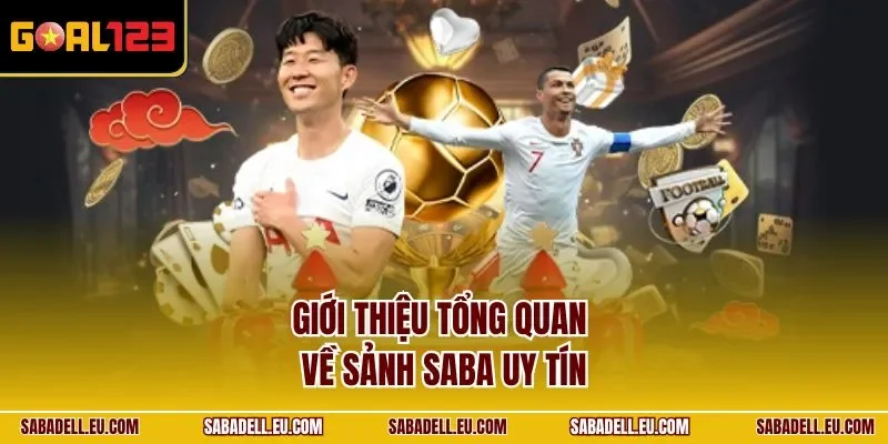 Giới thiệu tổng quan về sảnh Saba uy tín
