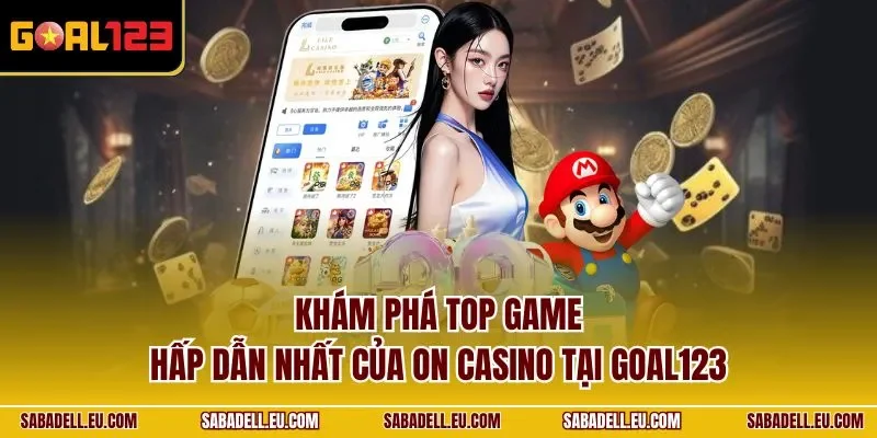 Khám phá top game hấp dẫn nhất của On casino tại GOAL123