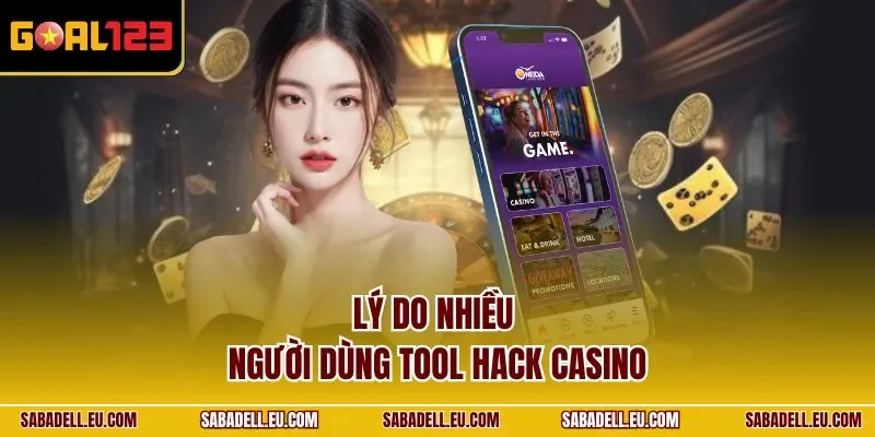 Lý do nhiều người dùng tool hack casino