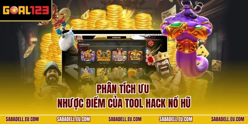 Phân tích ưu nhược điểm của tool hack nổ hũ